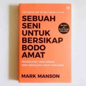 Read more about the article Sebuah Seni untuk Bersikap Bodo Amat: Pendekatan yang Waras Demi Menjalani Hidup yang Baik