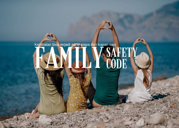 Mengapa Family Safety Code Sangat Dibutuhkan Keluarga