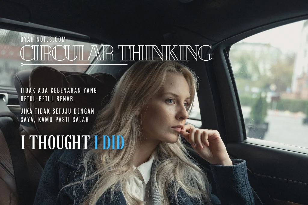 You are currently viewing Circular Thinking, Otak Dari Gagal Paham