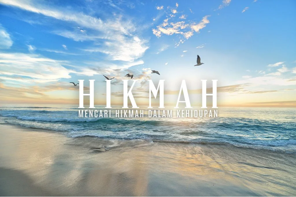 Read more about the article Mencari Hikmah Dalam Kehidupan