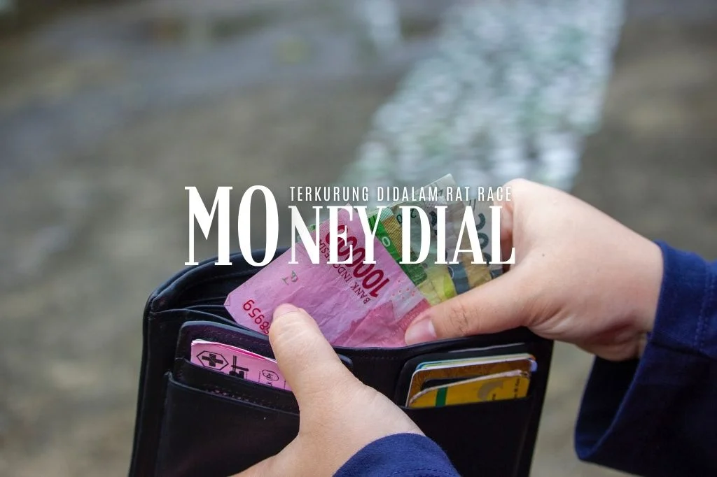 Read more about the article Money Dial Berantakan. Terkurung Didalam Rat Race