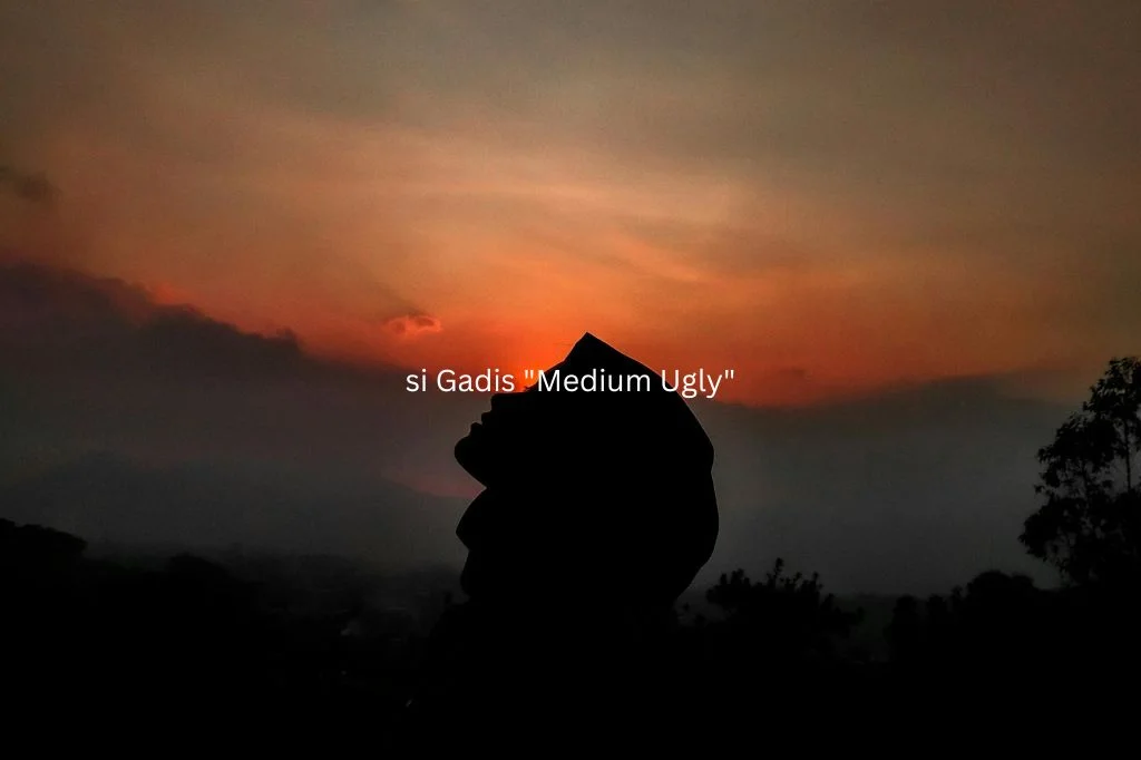 You are currently viewing Munaro si Gadis “Medium Ugly”