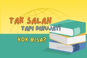 Tak Salah Apa-apa Tapi Ikut Dihujat! Kok Bisa?