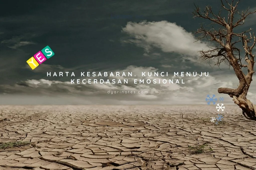 Read more about the article Harta Kesabaran. Kunci Menuju Kecerdasan Emosional