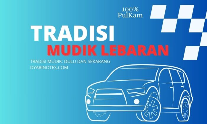 Tradisi Mudik Dulu Bukanlah Yang Sekarang