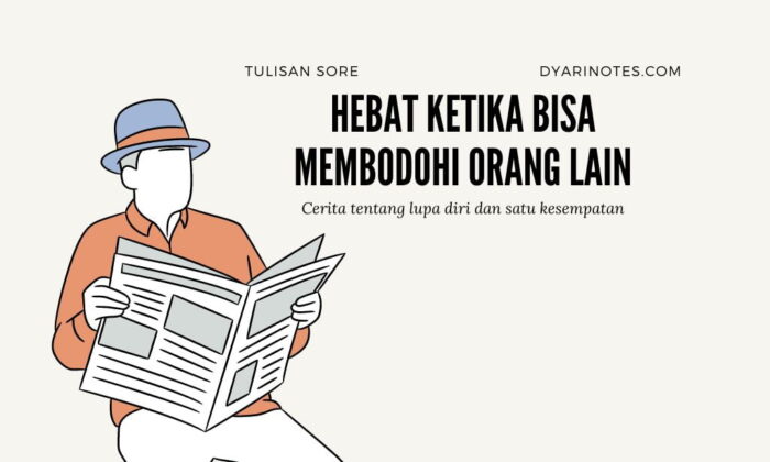 Hebat Ketika Bisa Membodohi Orang Lain