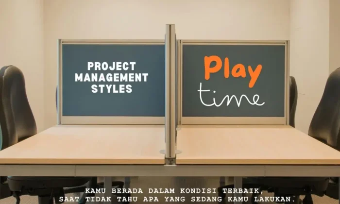 Project Management Styles: Menemukan Keseimbangan Antara Keberhasilan dan Siapa yang Dikorbankan