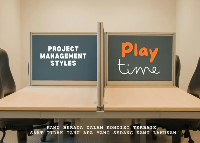 Project Management Styles: Menemukan Keseimbangan Antara Keberhasilan dan Siapa yang Dikorbankan