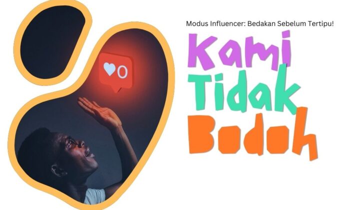 Modus Influencer: Bedakan Sebelum Tertipu!
