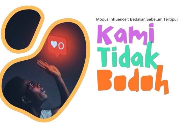 Modus Influencer: Bedakan Sebelum Tertipu!