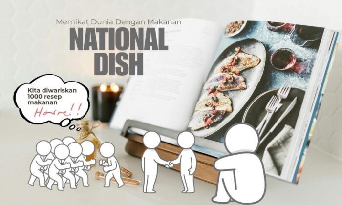 National Dish: Memikat Dunia Dengan Makanan😊 Kita Naik Kelas