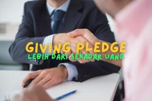 Giving Pledge: Lebih dari Sekadar Uang