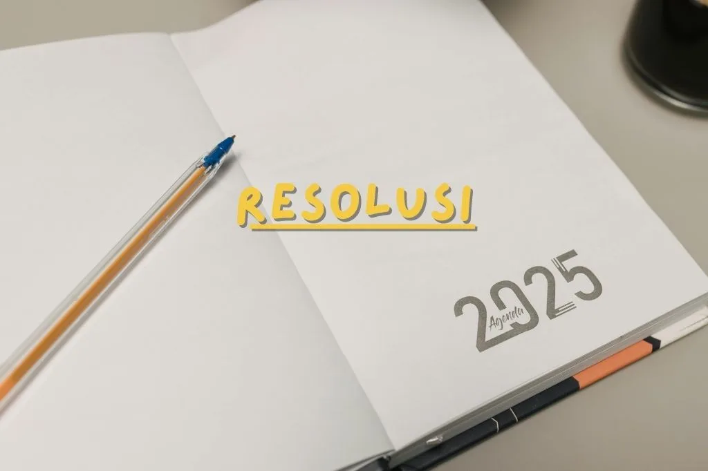 Read more about the article Resolusi di Tahun 2025 Kamu, Apa?