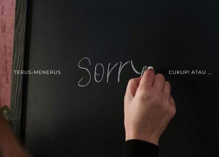 Sorry Syndrome: Kok Terus-Menerus Meminta Maaf. Cukup! atau …