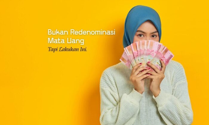 Bukan Redenominasi Mata Uang, Tapi Lakukan Ini.