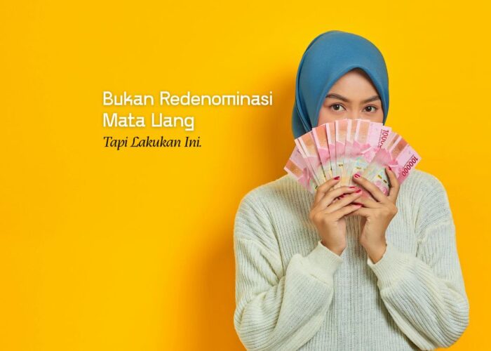 Bukan Redenominasi Mata Uang, Tapi Lakukan Ini.