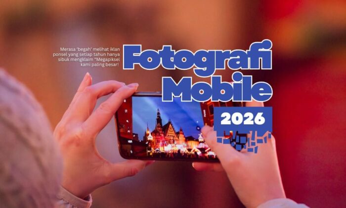 Yang Kita Tidak Tahu Tentang Fotografi Mobile Menuju Tahun 2026
