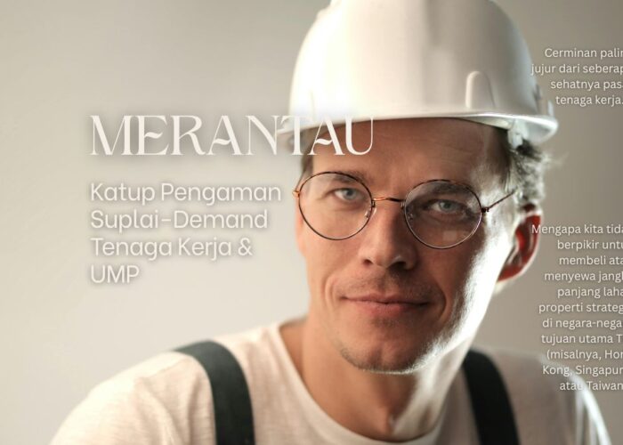Merantau: Katup Pengaman Suplai-Demand Tenaga Kerja & UMP