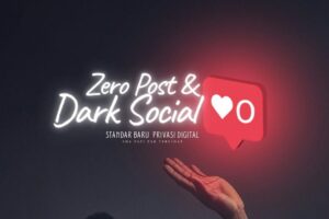 Zero Post dan Dark Social Menjadi Standar Baru Privasi Digital