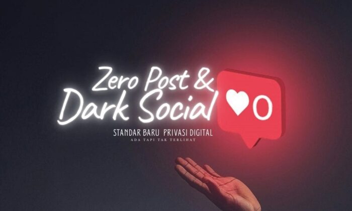 Zero Post dan Dark Social Menjadi Standar Baru Privasi Digital