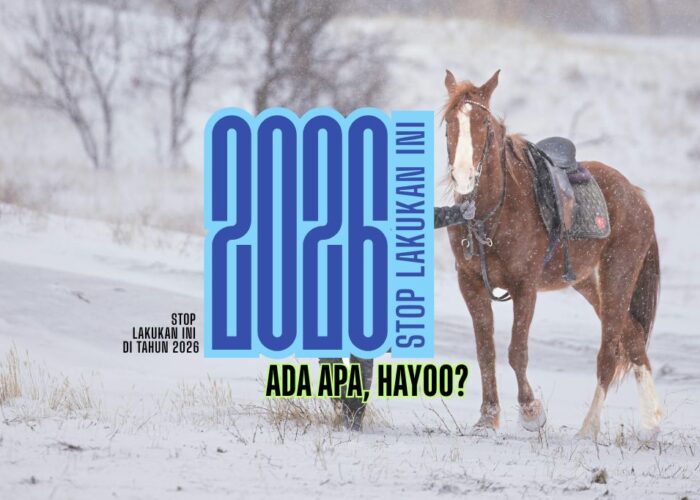 Stop Lakukan Ini di Tahun 2026