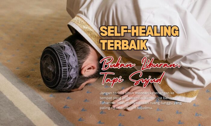 Self-Healing Terbaik di Hari Jumat: Bukan Liburan, Tapi Sujud