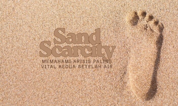 Sand Scarcity: Memahami Krisis Paling Vital Kedua Setelah Air