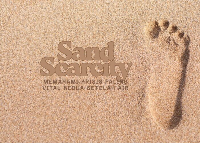 Sand Scarcity: Memahami Krisis Paling Vital Kedua Setelah Air