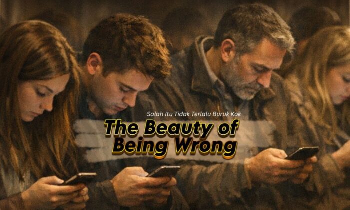 The Beauty of Being Wrong: Salah Itu Tak Selalu Buruk Kok