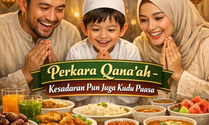 Perkara Qana’ah: Kesadaran Pun Juga Kudu Puasa
