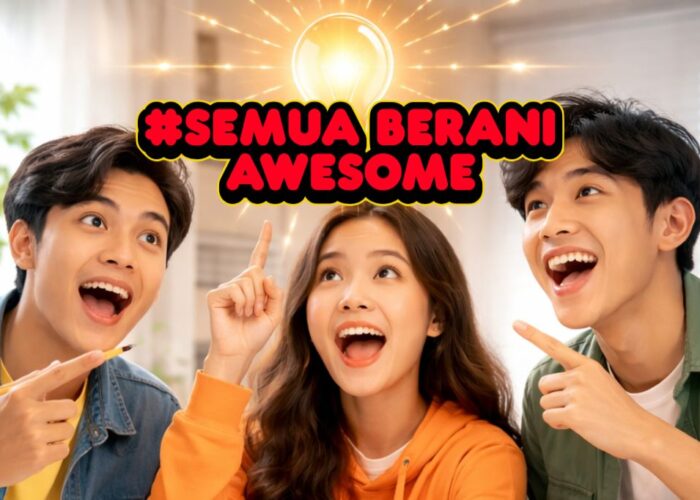 #SemuaBeraniAwesome: 7 Kebiasaan Kecil Buat Potensi Bangkit