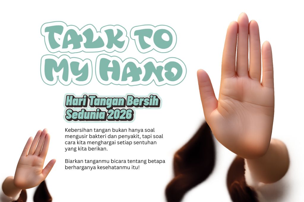 You are currently viewing Talk to My Hand: Hari Tangan Bersih Sedunia 2026